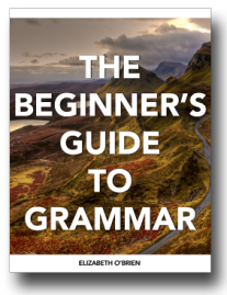 The Beginner's Guide to Grammar Ebook The Beginner's Guide to Grammar Ebook