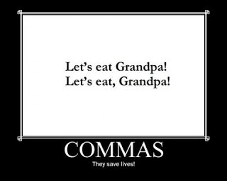 Commas save lives! Commas save lives!